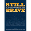Still Brave: The Evolution of Black Women's Studies