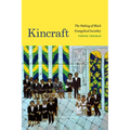 Kincraft: The Making of Black Evangelical Sociality