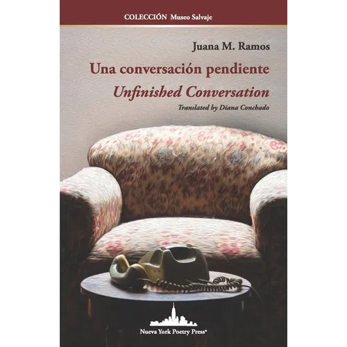 Una conversación pendiente: Unfinished Conversation (Bilingual Edition)
