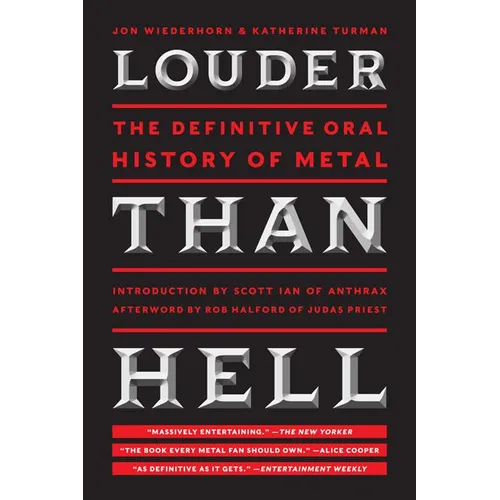 Louder Than Hell: The Definitive Oral History of Metal