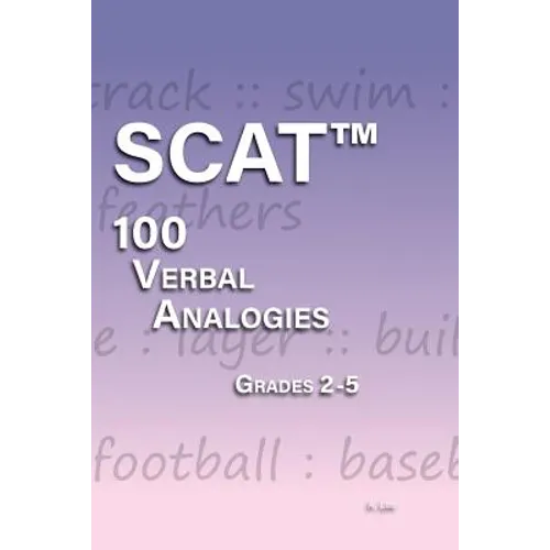 SCAT Verbal Analogies Grade 2-5: 100 Analogies - ULTIMATE PRACTICE
