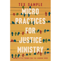 Micro Practices for Justice Ministry: Doing Little Things for the Common Good