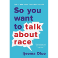 So You Want to Talk about Race