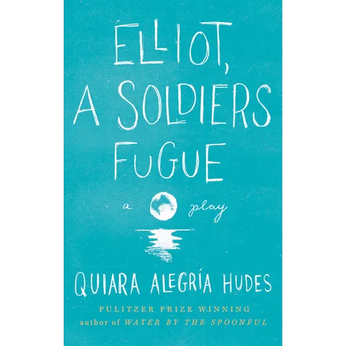 Elliot, a Soldier's Fugue