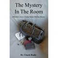 The Mystery in the Room: A Physician's Journey Treating Patients with Rare Diseases