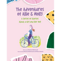 The Adventures of Allie & Molly A series of Stories about a Girl and her Dog