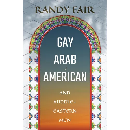 Gay Arab American and Middle-Eastern Men
