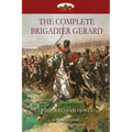 The Complete Brigadier Gerard: with 55 original illustrations by W.B.Wollen