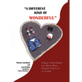 "A Different Kind of Wonderful": A Guide to Help Parents with "Special-Needs" children Come in out of the Dark