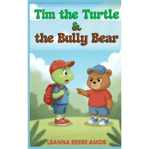 Tim the Turtle & the Bully Bear