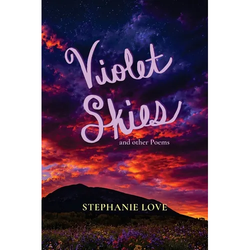 Violet Skies: and Other Poems