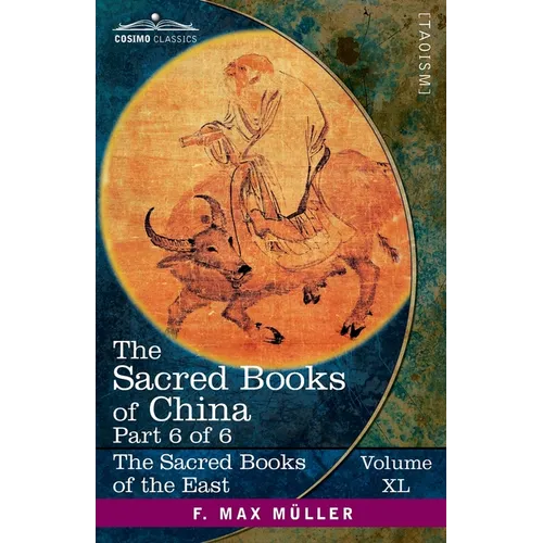 The Sacred Books of China, Part 6 of 6: The Texts of Taoism, Part 2 of 2-The Writings of Kwang Tze, (Books XVII-XXXIII), The Tâi-Shang Tractate of Act
