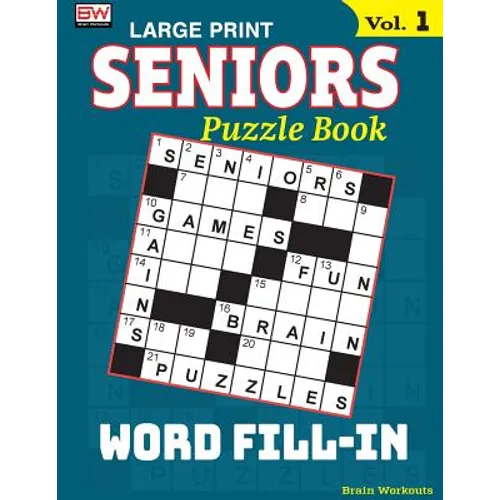 SENIORS Puzzle Book: WORD FILL-IN, Specially designed for adults