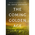 The Coming Golden Age: 31 Ways to Be Kingdom Ready