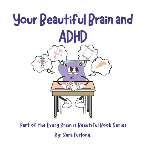 Your Beautiful Brain and ADHD