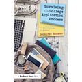 Surviving the College Application Process: A Pocket Research and Planning Guide for Students