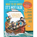 What to Do When It's Not Fair, Revised Edition: A Kid's Guide to Handling Envy and Jealousy