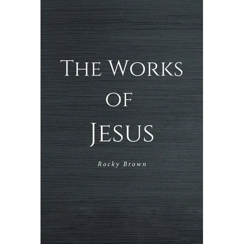 The Works of Jesus