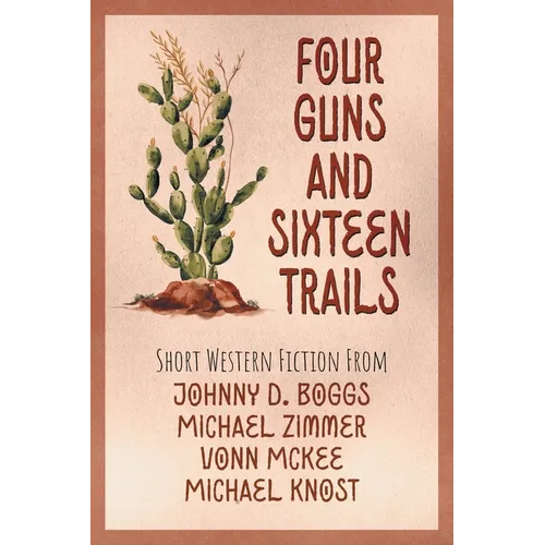 Four Guns and Sixteen Trails