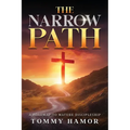 The Narrow Path: A Roadmap to Mature Discipleship