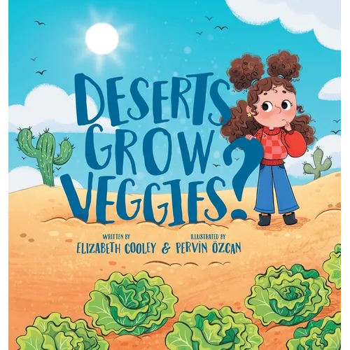 Deserts Grow Veggies?