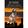Jembe Revolution: The Birth of the Jembe in America