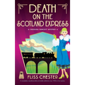 Death on the Scotland Express: A completely unputdownable and totally addictive cozy 1920s crime mystery