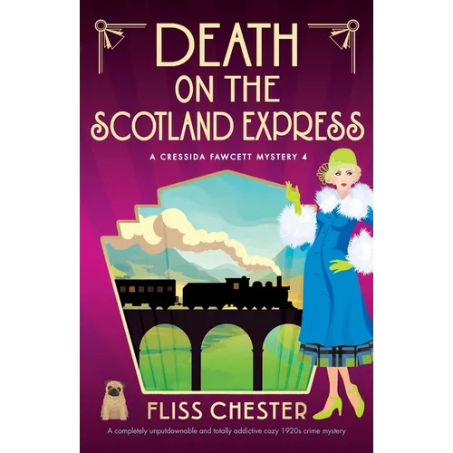Death on the Scotland Express: A completely unputdownable and totally addictive cozy 1920s crime mystery