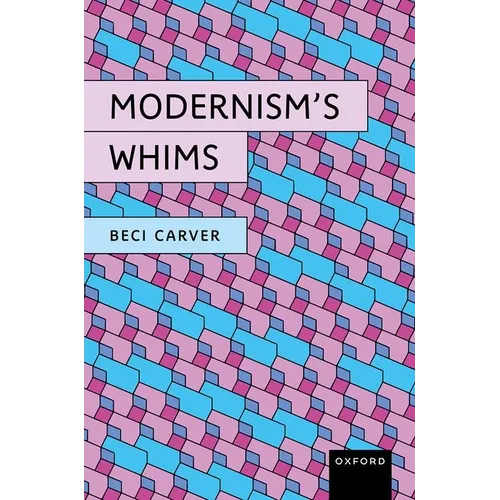Modernism's Whims