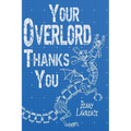Your Overlord Thanks You