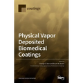 Physical Vapor Deposited Biomedical Coatings