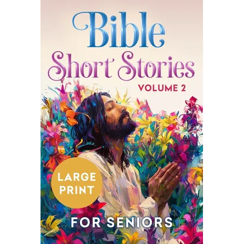 Bible Short Stories for Seniors Large Print Volume 2