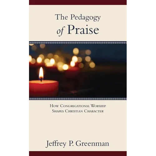 The Pedagogy of Praise