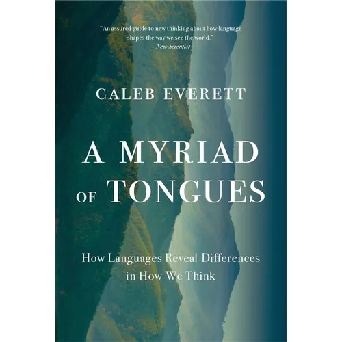 A Myriad of Tongues: How Languages Reveal Differences in How We Think