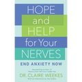 Hope and Help for Your Nerves: End Anxiety Now