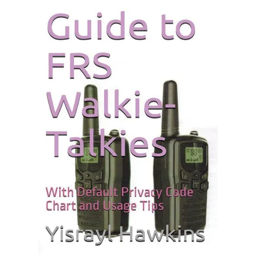 Guide to FRS Walkie-Talkies