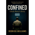 Confined: Uncle Perry's Story