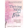 Thriving as a Mom Without a Mom: Guidance for moms who don't have a supportive mother by their side