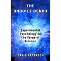 The Unbuilt Bench: Experimental Psychology on the Verge of Science