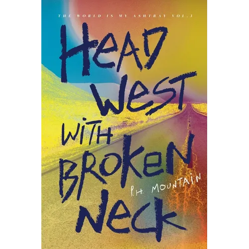 Head West with Broken Neck