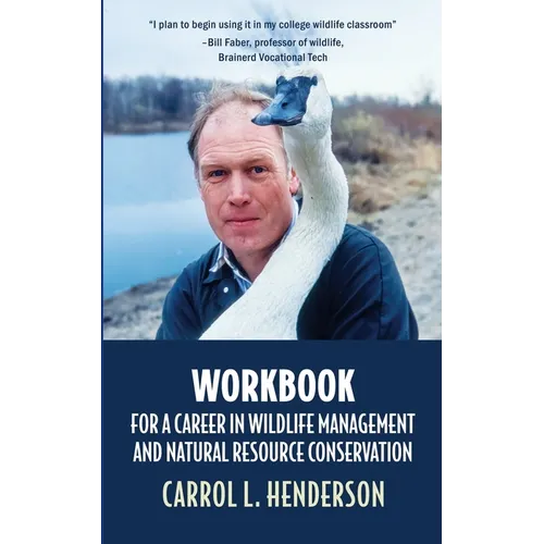 Workbook for a Career in Wildlife Management and Natural Resource Conservation