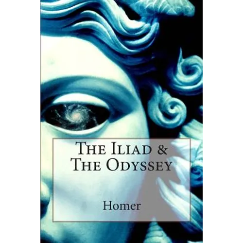 The Iliad & The Odyssey