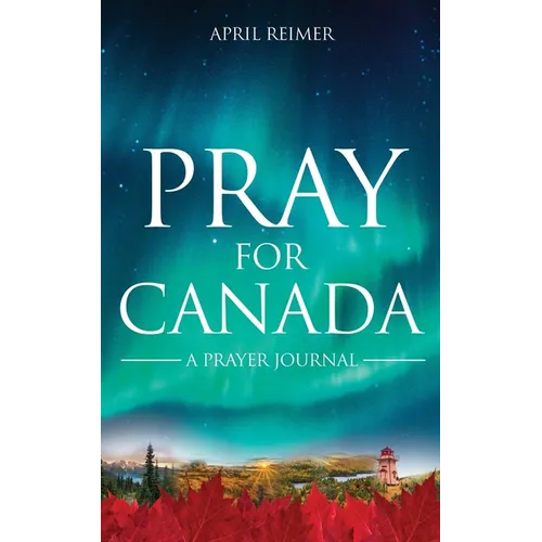 Pray for Canada: A Prayer Journal