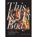 This Is My Body: A Call to Eucharistic Revival