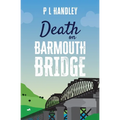 Death On Barmouth Bridge
