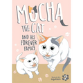 Mocha the Cat and His Forever Family Vol. 2