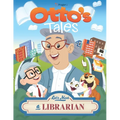 Otto's Tales: Let's Meet a Librarian