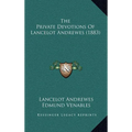 The Private Devotions Of Lancelot Andrewes (1883)