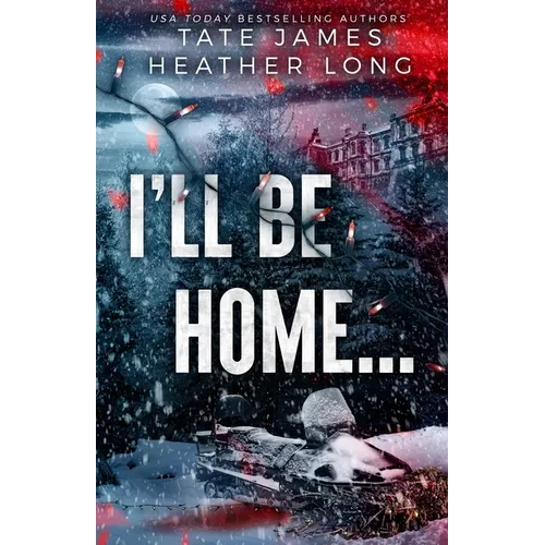 I'll Be Home...
