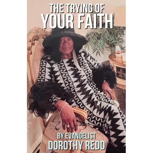 The Trying of Your Faith